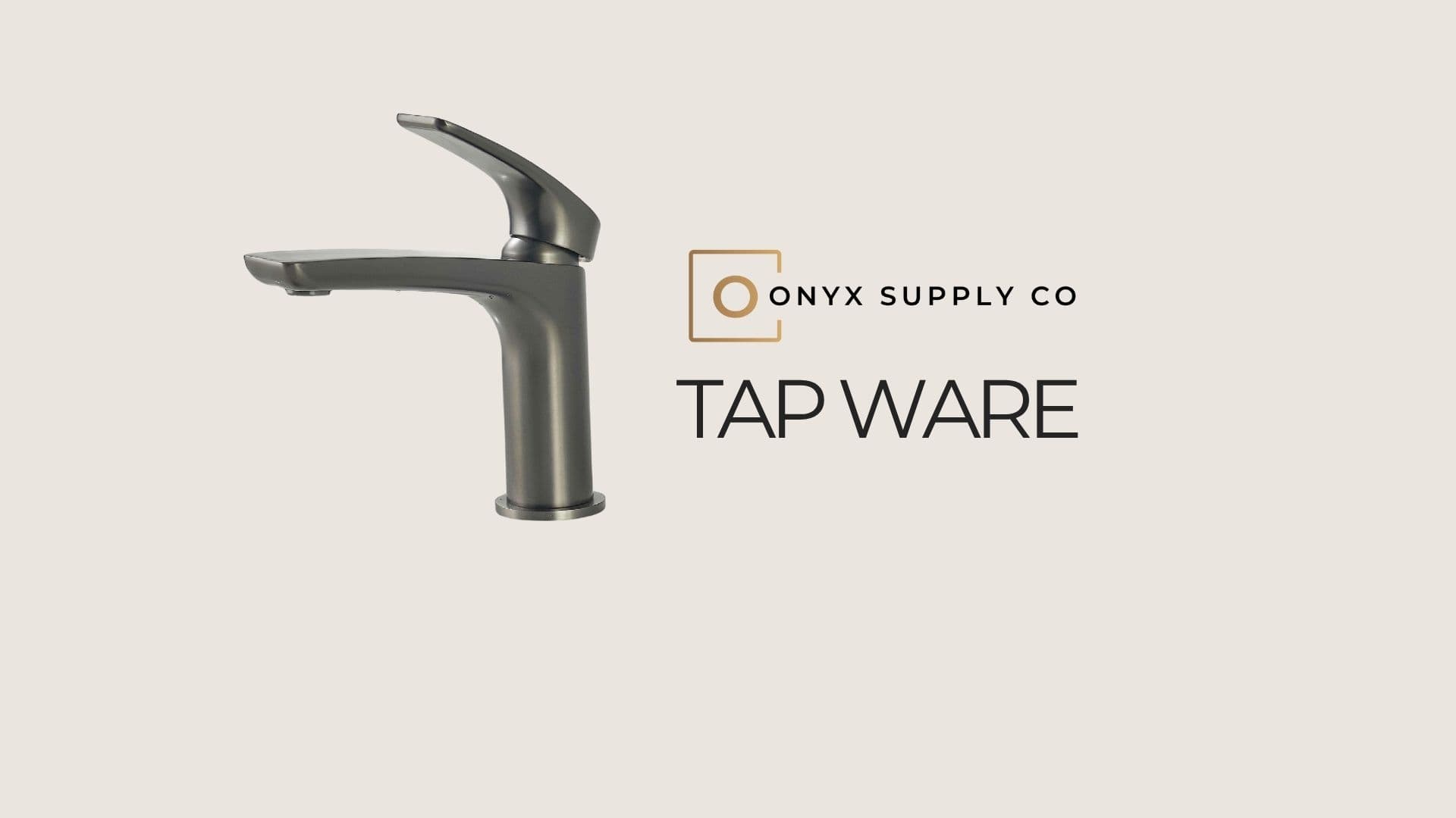Tap Ware